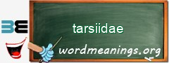 WordMeaning blackboard for tarsiidae